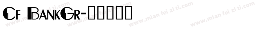 Cf BankGr字体转换